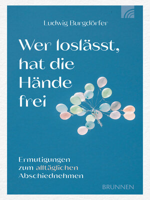 cover image of Wer loslässt, hat die Hände frei